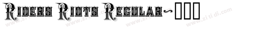 Riders Riots Regular字体转换 Riders Riots Regular字体转换